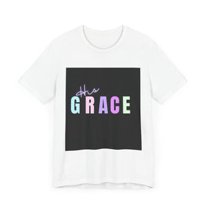 His Grace Unisex Short Sleeve Tee - Inspirational Faith T-Shirt